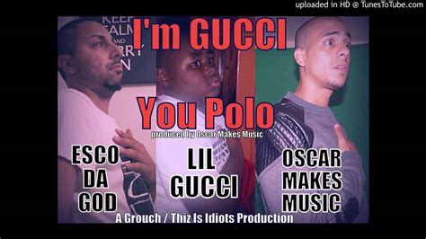 im gucci you polo|I'm Gucci You Polo (REMIX) .